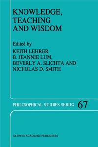Knowledge, Teaching and Wisdom