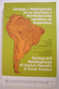 Geology and Metallogenesis of Uranium Deposits of South America