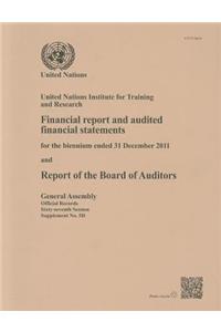 Report of the Board of Auditors on Un Institute for Training and Research for Year Ended 31 December 2011