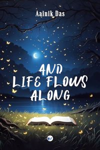 And Life Flows Along