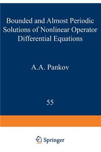 Bounded and Almost Periodic Solutions of Nonlinear Operator Differential Equations