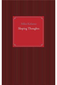 Sloping Thoughts