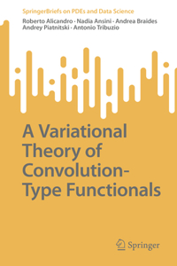 Variational Theory of Convolution-Type Functionals