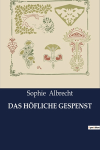 Höfliche Gespenst