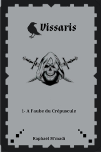 Vissaris 1- A l'aube du Crépuscule