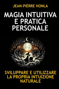 Magia Intuitiva E Pratica Personale