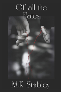 Of All the Fates