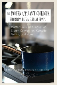 The Modern Appliance Cookbook