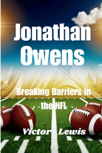 Jonathan Owens: Breaking Barriers in the NFL