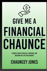 Give Me A Finacial Chaunce