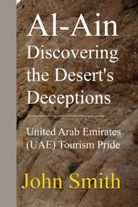 Al-Ain Discovering the Desert's Deceptions