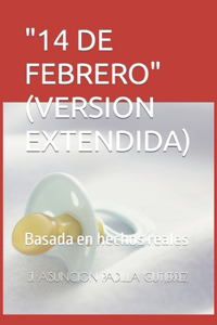 14 de Febrero (Version Extendida)