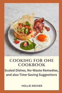 Cooking for One Cookbook