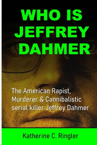 Who Is Jeffrey Dahmer