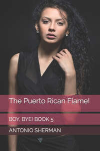 Puerto Rican Flame!