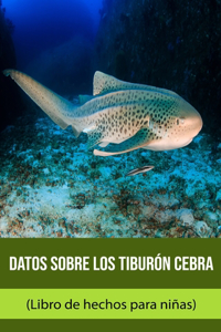 Datos sobre los Tiburón cebra (Libro de hechos para niñas)