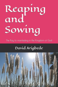 Reaping and Sowing