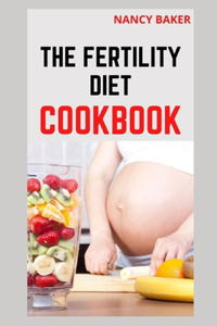 The Fertility Diet Cookbook