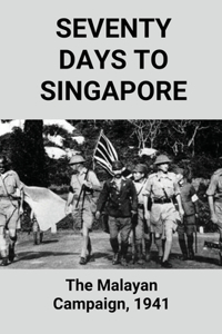 Seventy Days To Singapore