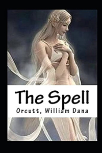 The Spell (Illustrated edition)