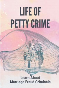 Life Of Petty Crime