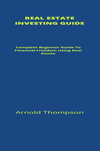 Real Estate Investing Guide