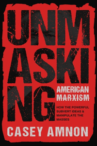 Unmasking American Marxism