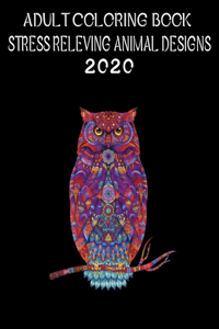 Adult Coloring Book Stress Relieving Animal Designs 2020