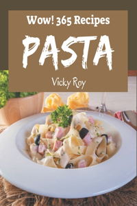 Wow! 365 Pasta Recipes