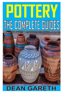 Pottery the Complete Guides