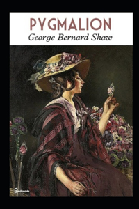 Pygmalion Annotated