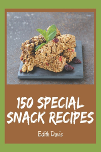 150 Special Snack Recipes