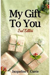 My Gift To You