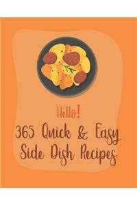 Hello! 365 Quick & Easy Side Dish Recipes