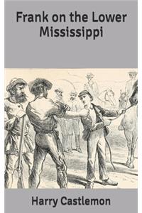 Frank on the Lower Mississippi