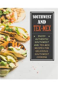 Southwest and Tex-Mex