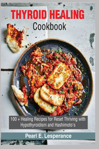 Thyroid Healing Cookbook