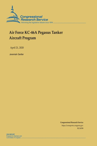 Air Force KC-46A Pegasus Tanker Aircraft Program