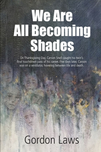 We Are All Becoming Shades