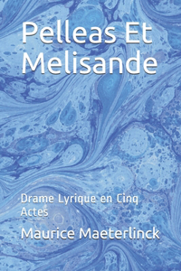Pelleas Et Melisande
