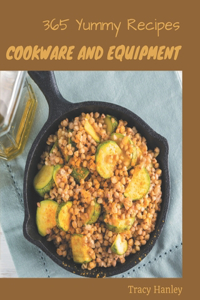 365 Yummy Cookware and Equipment Recipes