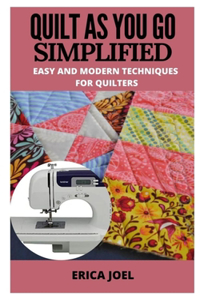 Quilt as You Go Simplified