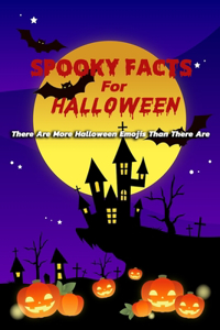 Spooky Facts For Halloween