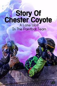 Story Of Chester Coyote