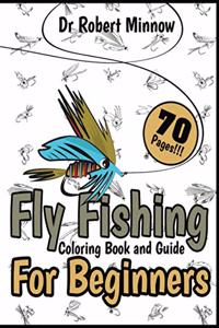 Fly Fishing Coloring Book and Guide for Beginners