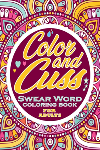 Color and Cuss Swear Word Coloring Book for Adults