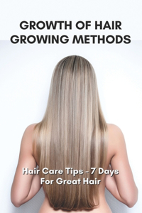 Growth Of Hair Growing Methods