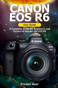 Canon EOS R6 User Guide