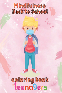 Mindfulness Back to school Coloring Book Teenagers