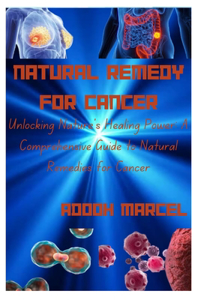 Natural Remedy for Cancer